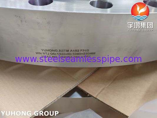 ASTM A182 F310 WN RTJ Face Stainless Steel Pipe Forged Flange cho nhà máy hóa dầu và điện
