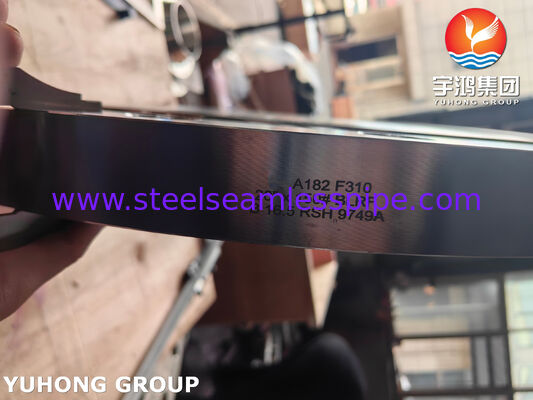 ASTM A182 F310 Vòng cổ hàn rèn thép không gỉ cho hệ thống đường ống nhiệt độ cao và áp suất cao